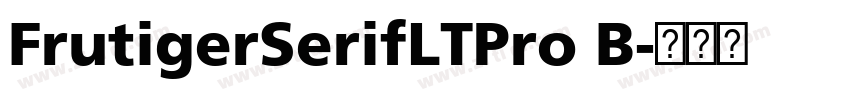 FrutigerSerifLTPro B字体转换